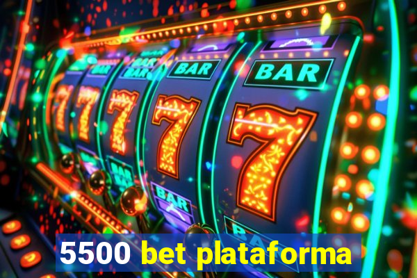 5500 bet plataforma